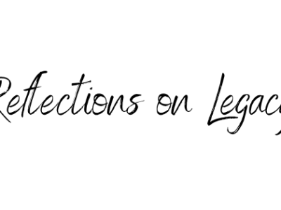 Reflections on Legacy